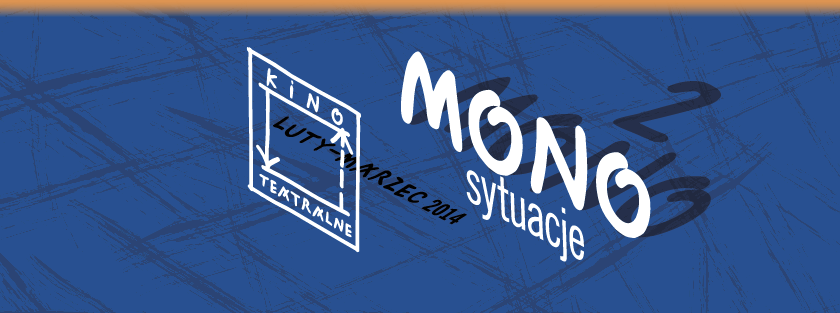 Monosytuacje w Kinie Teatralnym