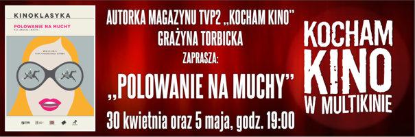 Kocham Kino w Multikinie: "Polowanie na muchy"