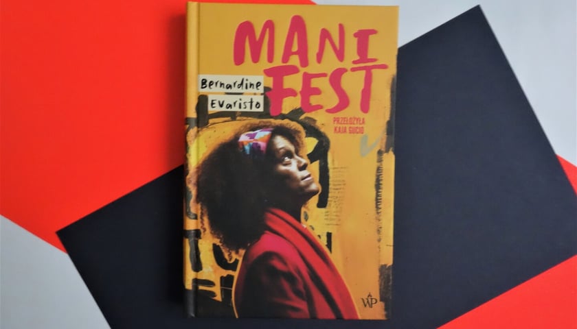 <p>Bernardine Evaristo,&nbsp;&bdquo;Manifest&rdquo;, Wydawnictwo Poznańskie 2023</p>