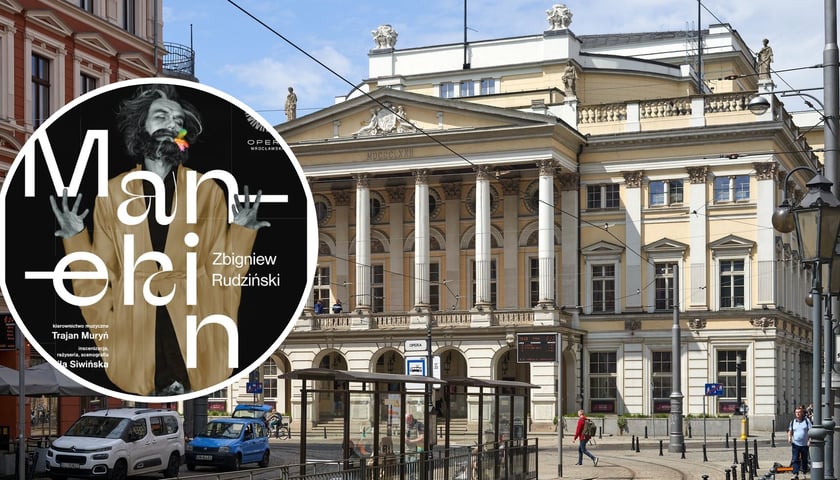 Na dużym zdjęciu gmach Opery Wrocławskiej, na małym zdjęciu plakat opery „Manekiny”