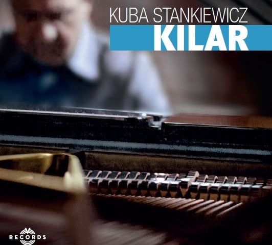 Kuba Stankiewicz pamięci Wojciecha Kilara