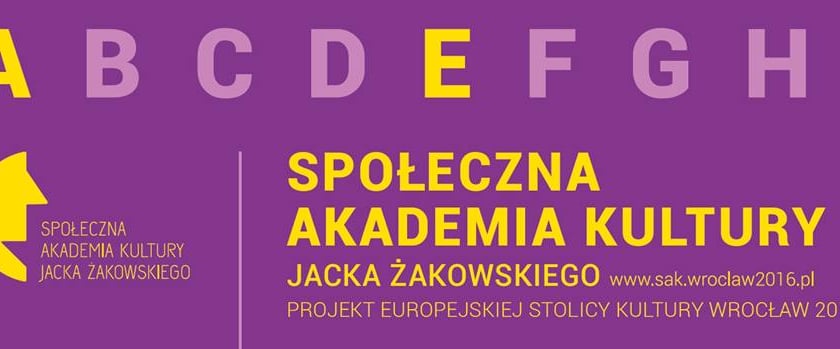 Społeczna Akademia Kultury jest częścią programu Europejskiej Stolicy Kultury 2016