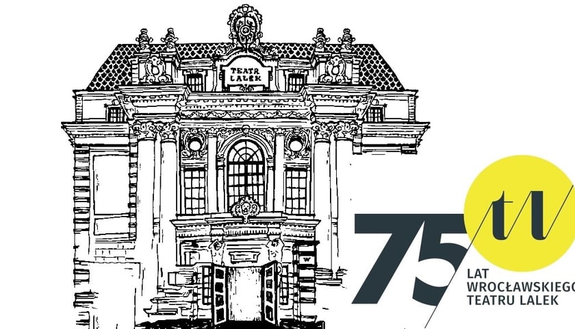 Wrocławski Teatr Lalek świętuje w październiku 75-lecie istnienia