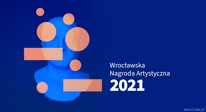 Wrocławska Nagroda Artystyczna 2021