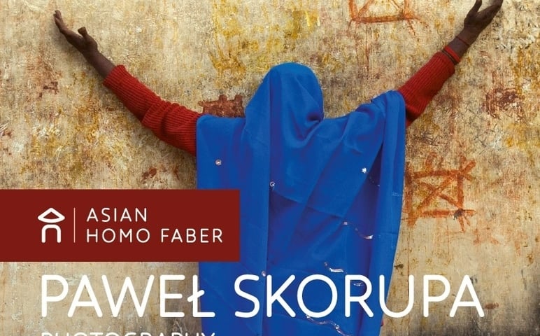 Asian Homo Faber – wystawa zdjęć Pawła Skorupy