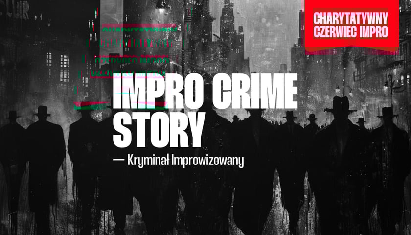 <p>Plakat wydarzenia: Impro Crime Story - Kryminał Improwizowany</p>