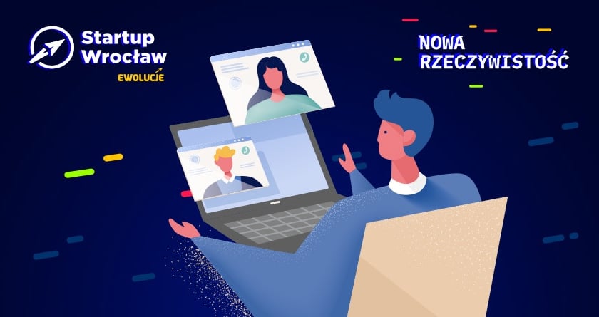 Startup Wrocław: Ewolucje – Nowa Rzeczywistość 2020. Relacja
