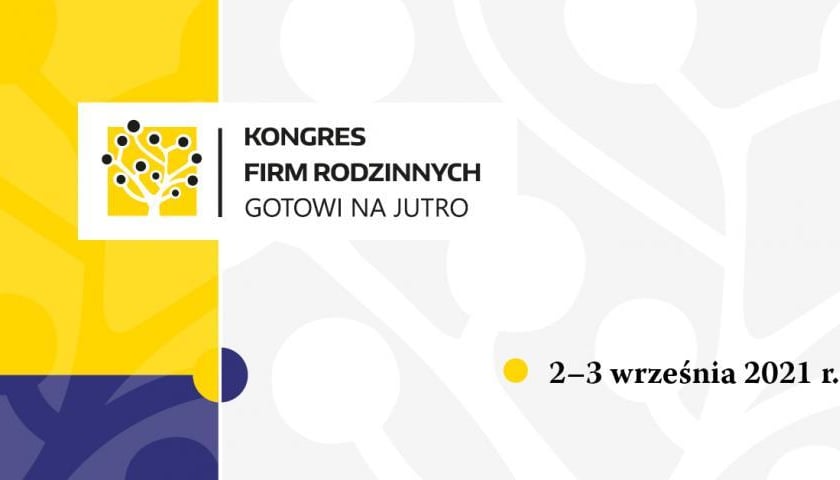 Gotowi na jutro – Kongres Firm Rodzinnych 2021