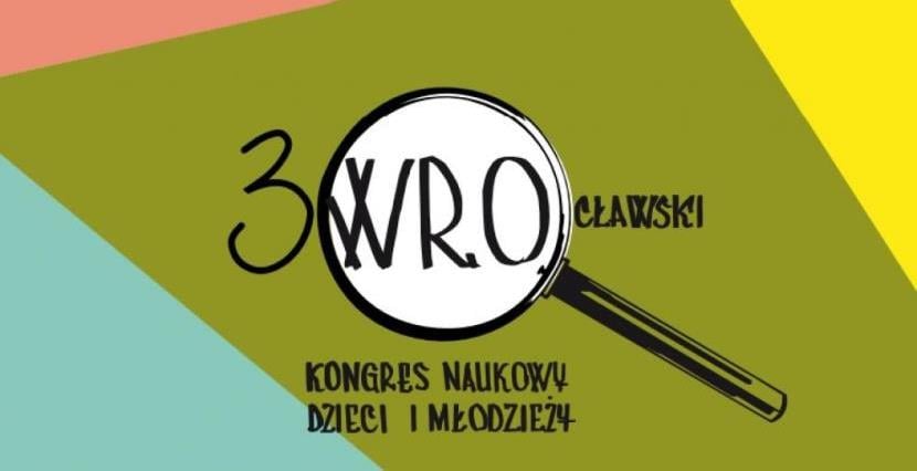 Ruszył III Wrocławski Kongres Naukowy Dzieci i Młodzieży