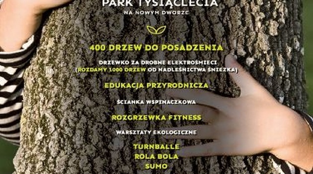 Posadź jedno z 400 drzew w Parku Tysiąclecia