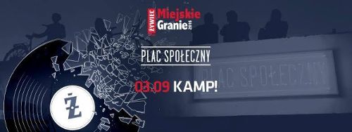 Żywiec Miejskie Granie – Kamp!