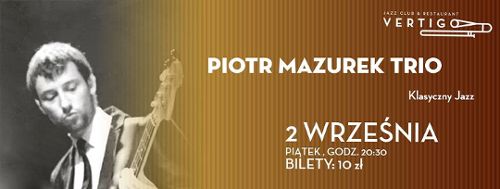 Piotr Mazurek Trio w klubie Vertigo