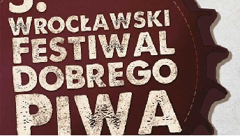 V Wrocławski Festiwal Dobrego Piwa