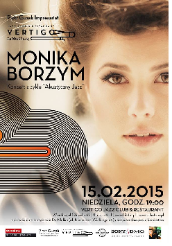 Koncert Moniki Borzym - otwarcie Vertigo Jazz Club & Restaurant
