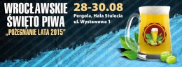 Wrocławskie Święto Piwa - pożegnanie lata 2015