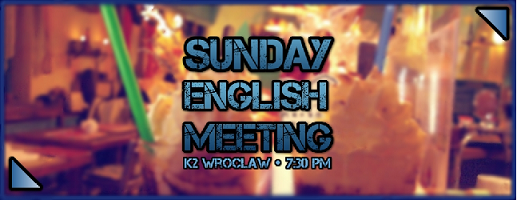 SUNDAY ENGLISH MEETING