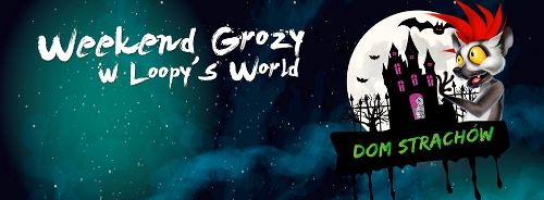 Weekend grozy w Loopy`s World