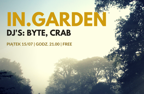 IN. GARDEN – DJ'S BYTE & CRAB/D'N'B 