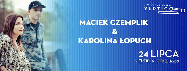 Maciek Czemplik & Karolina Łopuch w klubie Vertigo