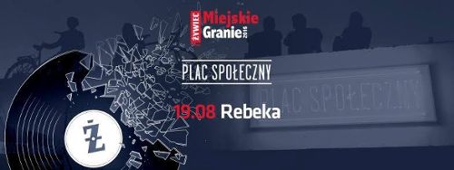 Żywiec Miejskie Granie – Rebeka