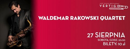 Waldemar Rakowski Quartet w klubie Vertigo