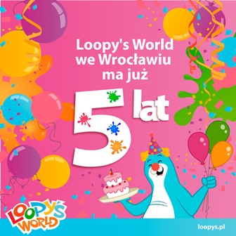 Loopy’s World świętuje 5. urodziny