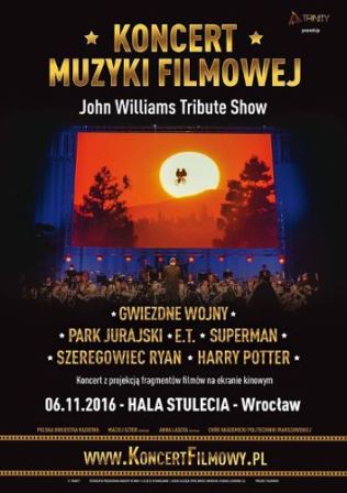 Koncert muzyki filmowej John Williams Tribute Show w Hali Stulecia