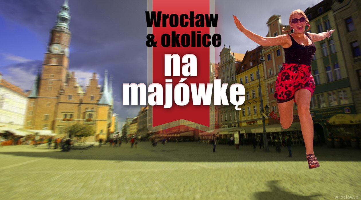 Majowka 2014 Wroclaw I Pod Wroclawiem Wszystkie Imprezy Www Wroclaw Pl