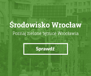 Środowisko Wrocław - Poznaj zielone tętnice Wrocławia