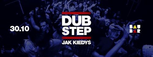 Dubstep w Baubar