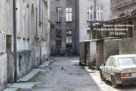 Spacery podwórkowe – przedmieście Oławskie