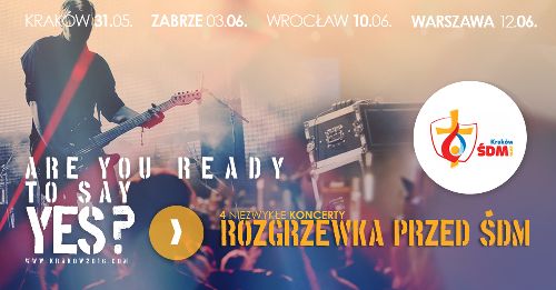 Are You Ready To Say YES? – koncert przed Światowymi Dniami Młodzieży