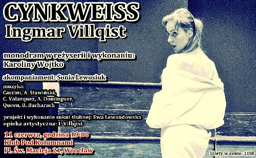„Cynkweiss” wg. Ingmara Villgista – premiera