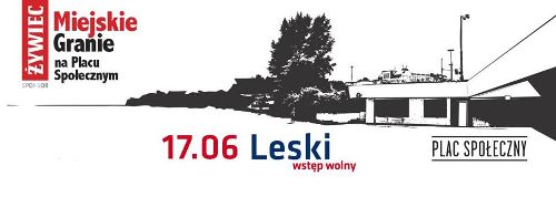 Leski – Żywiec Miejskie Granie na placu Społecznym