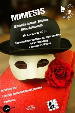 Wrocławskie Spotkania z Pantomimą, Mimem i Teatrem Ruchu Wrocław 2016 „MIMEZIS”