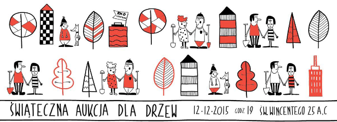 Aukcja Dla Drzew / Noc Nadodrza w EkoCentrum Wrocław (12 XII)