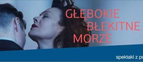 National Theatre: Głębokie błękitne morze
