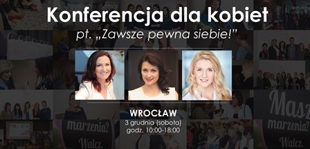Konferencja dla kobiet „Zawsze pewna siebie”
