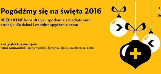 Pogódźmy sie na święta – akcja pogotowia mediacyjnego