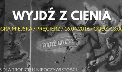 Gra miejska „Wyjdź z cienia”