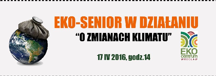 EkoSenior w działaniu - Zmiany klimatu