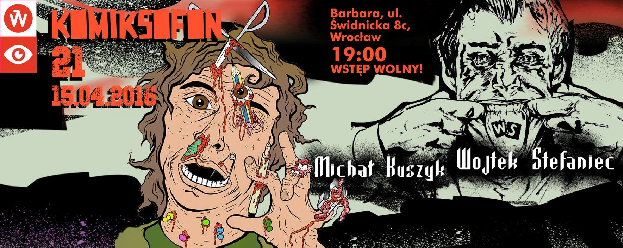 Komiksofon 21, goście – Wojciech Stefaniec, Michał Kuszyk