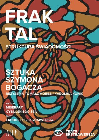 Fraktal | Premiera | Teatr Ekstrawersja