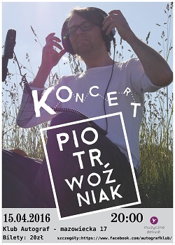 Koncert Piotra Woźniaka - z poezją w tle