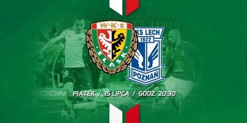 Ekstraklasa: WKS Śląsk Wrocław – Lech Poznań