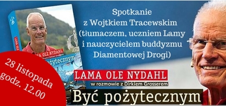 Spotkanie z Wojtkiem Tracewskim, tłumaczem książki Lamy Olego Nydahla „Być pożytecznym”