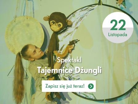 Teatr Bąbli: „Tajemnice Dżungli” – spektakl dla najmłodszych dzieci