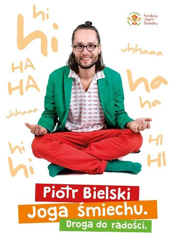 „Joga śmiechu. Droga do Radości” – spotkanie z Piotrem Bielskim