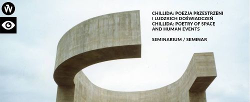 Seminarium: Eduardo Chillida: Poezja Przestrzeni i Ludzkich Doświadczeń