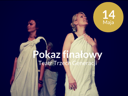 Pokaz Finałowy Projektu „Teatr dla Trzech Generacji”